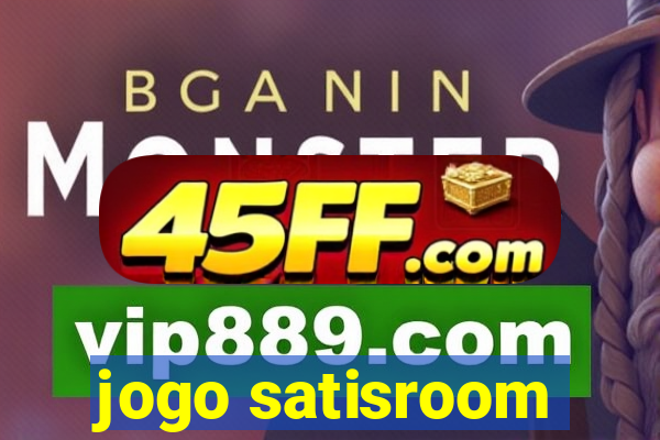 jogo satisroom